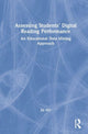 Book cover of: Assessing Students' Digital Reading Performance. By: Jie Hu