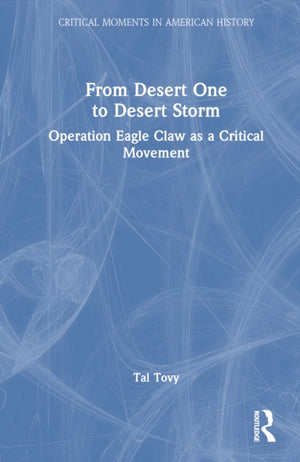 From Desert One to Desert Storm
