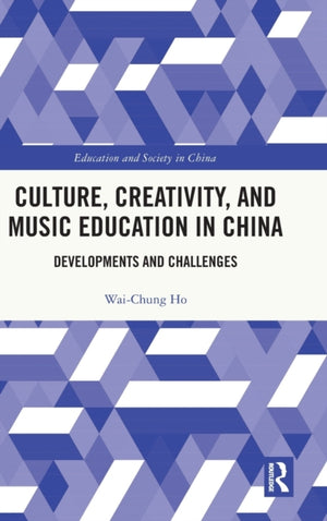 Culture, Creativity, and Music Education in China