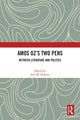 Book cover of: Amos Oz’s Two Pens. By: Arie M. Dubnov