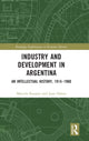 Book cover of: Industry and Development in Argentina. By: Marcelo Rougier