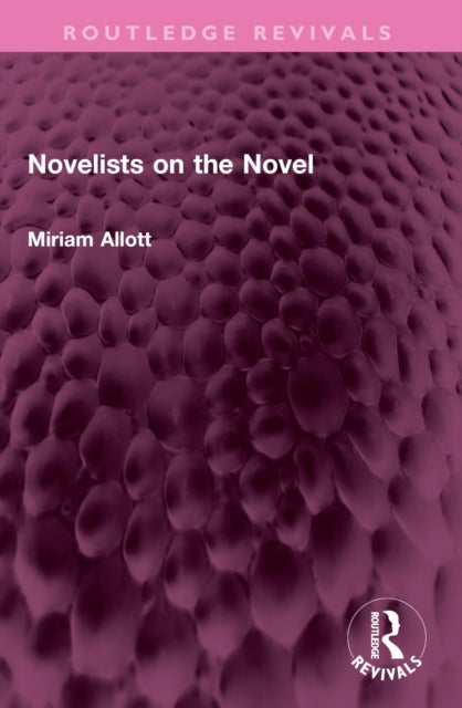 Book cover of: Novelists on the Novel. By: Miriam Allott
