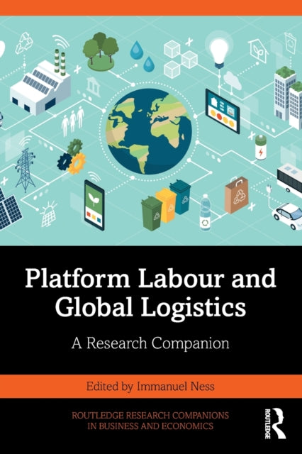 Book cover of: Platform Labour and Global Logistics. By: Immanuel Ness