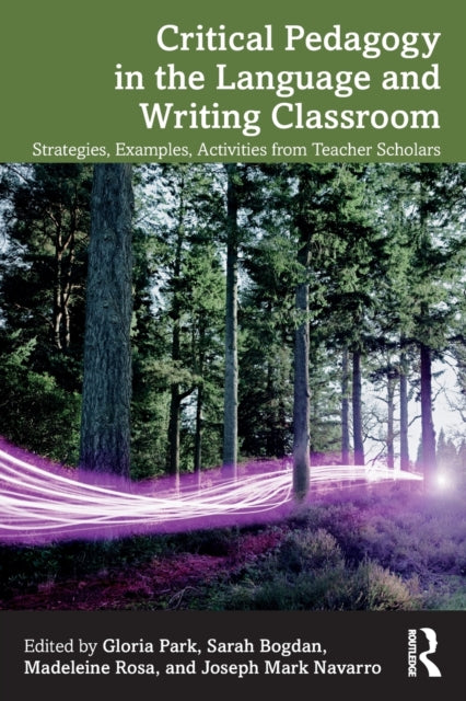 Book cover of: Critical Pedagogy in the Language and Writing Classroom. By: Gloria Park