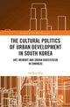 Book cover of: Cultural Politics of Urban Development in South Korea. By: HaeRan Shin