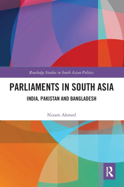 Book cover of: Parliaments in South Asia. By: Nizam Ahmed