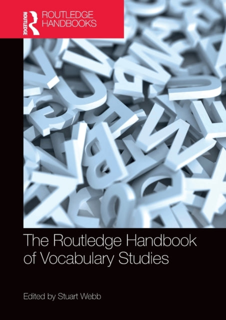Book cover of: Routledge Handbook of Vocabulary Studies. By: Stuart Webb