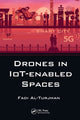 Book cover of: Drones in IoT-enabled Spaces. By: Fadi Al-Turjman