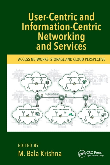 Book cover of: User-Centric and Information-Centric Networking and Services. By: M. Bala Krishna