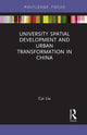 Book cover of: University Spatial Development and Urban Transformation in China. By: Cui Liu