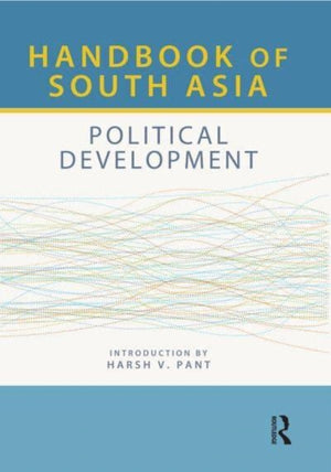 Handbook of South Asia: Political Development