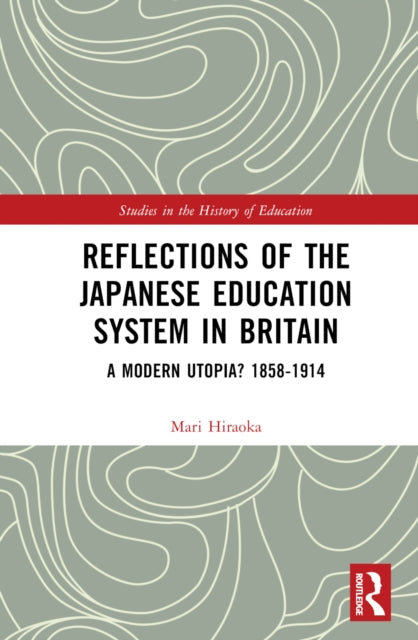 Book cover of: Reflections of the Japanese Education System in Britain
