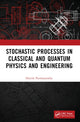 Book cover of: Stochastic Processes in Classical and Quantum Physics and Engineering. By: Harish Parthasarathy