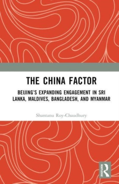 Book cover of: China Factor. By: Shantanu Roy-Chaudhury
