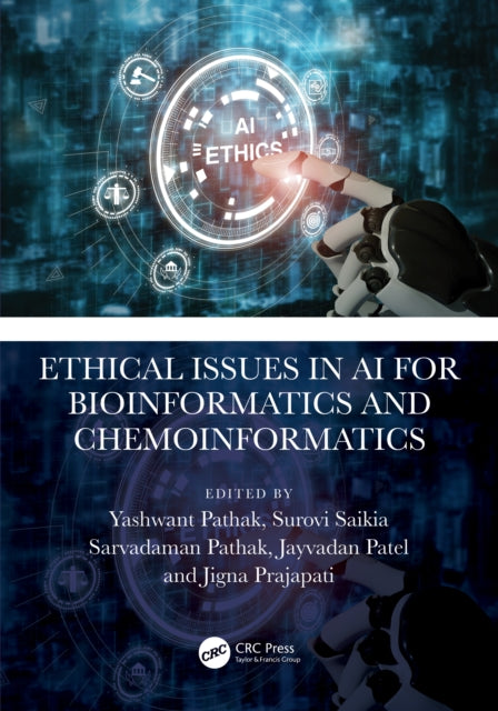 Book cover of: Ethical Issues in AI for Bioinformatics and Chemoinformatics. By: Yashwant Pathak