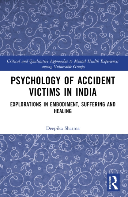 Book cover of: Psychology of Accident Victims in India. By: Deepika Sharma
