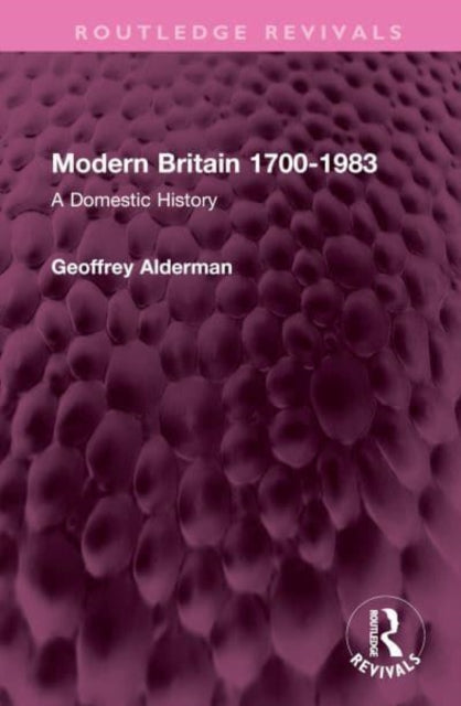 Book cover of: Modern Britain 1700-1983. By: Geoffrey Alderman