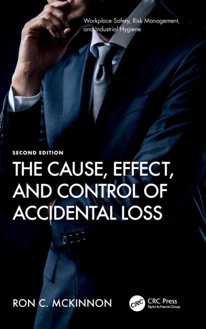 Book cover of: Cause, Effect, and Control of Accidental Loss. By: Ron C. McKinnon