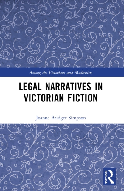 Book cover of: Legal Narratives in Victorian Fiction. By: Joanne Bridget Simpson