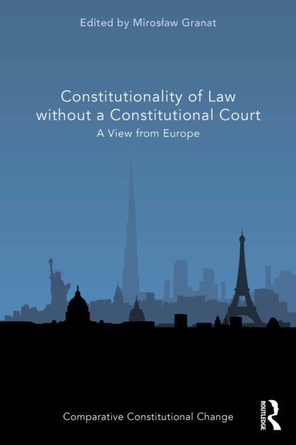 Book cover of: Constitutionality of Law without a Constitutional Court. By: Mirosaw Granat