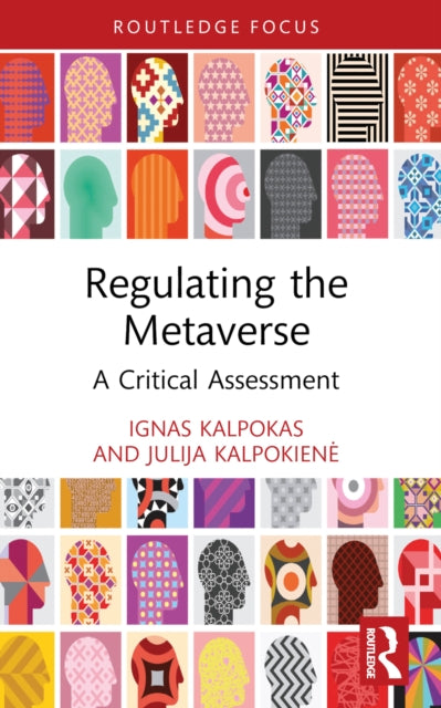 Book cover of: Regulating the Metaverse. By: Ignas Kalpokas