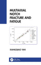 Book cover of: Multiaxial Notch Fracture and Fatigue. By: Xiangqiao Yan