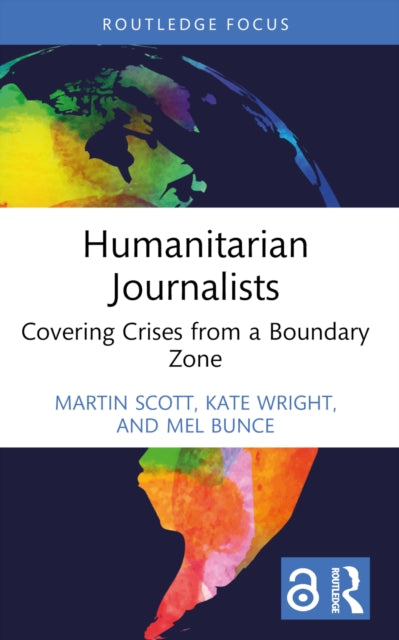 Book cover of: Humanitarian Journalists. By: Martin Scott