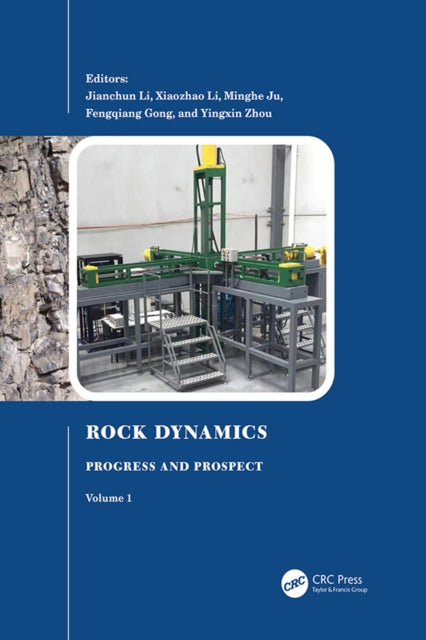 Book cover of: Rock Dynamics: Progress and Prospect, Volume 1. By: Jianchun Li