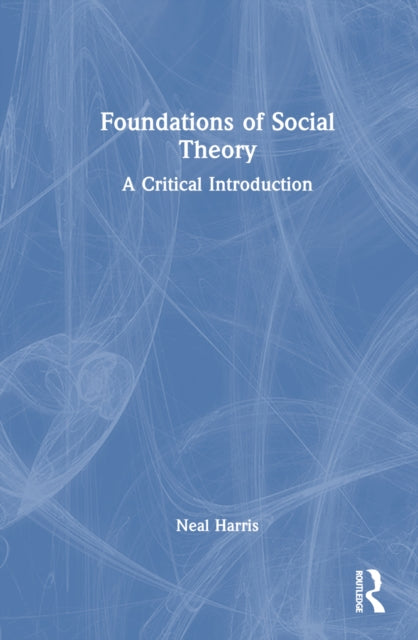 Book cover of: Foundations of Social Theory