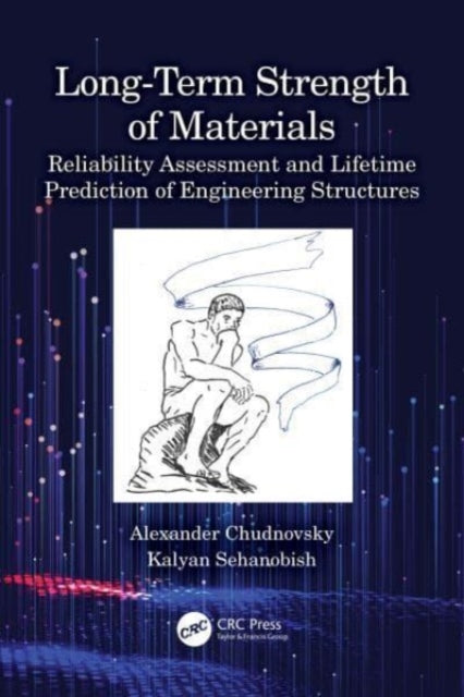Book cover of: Long-Term Strength of Materials. By: Alexander Chudnovsky