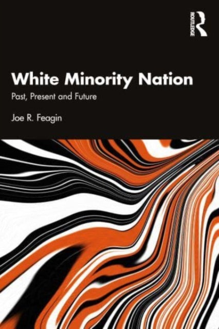 Book cover of: White Minority Nation. By: Joe R. Feagin