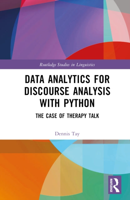 Book cover of: Data Analytics for Discourse Analysis with Python. By: Dennis Tay