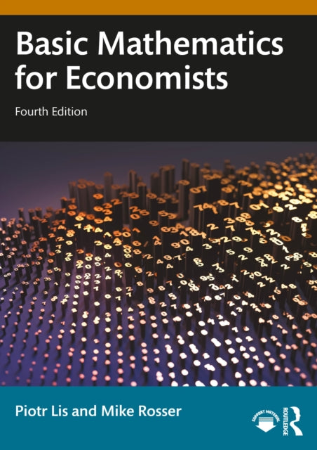 Book cover of: Basic Mathematics for Economists. By: Piotr Lis