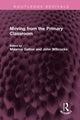 Book cover of: Moving from the Primary Classroom. By: Maurice Galton