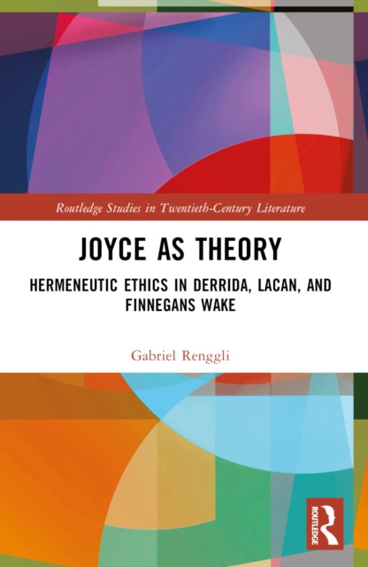 Book cover of: Joyce as Theory. By: Gabriel Renggli