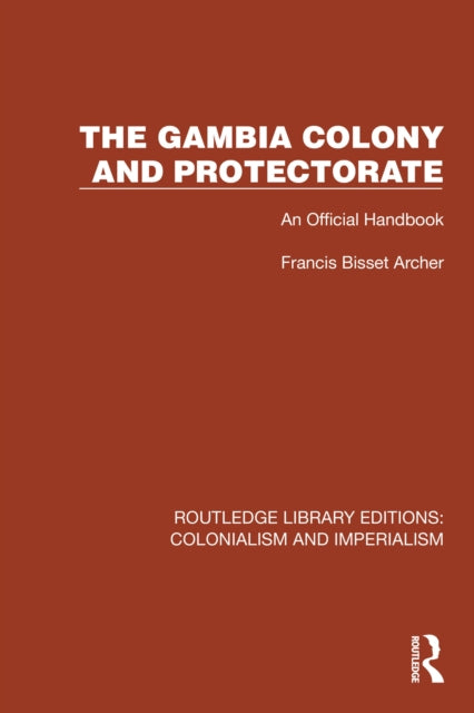 Book cover of: Gambia Colony and Protectorate. By: Francis Bisset Archer
