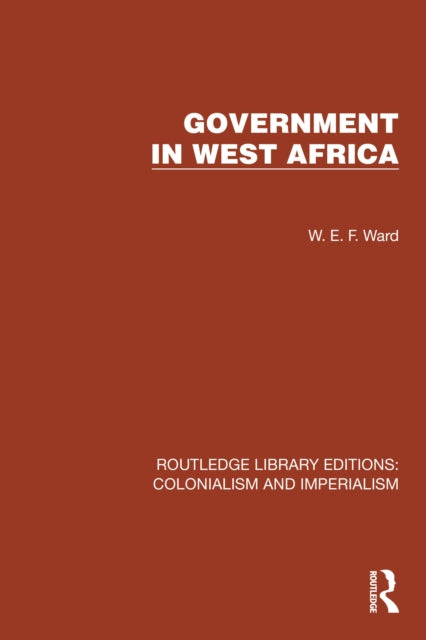Book cover of: Government in West Africa. By: W.E.F. Ward