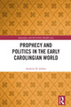 Book cover of: Prophecy and Politics in the Early Carolingian World