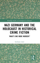 Book cover of: Nazi Germany and the Holocaust in Historical Crime Fiction. By: Anthony Lake