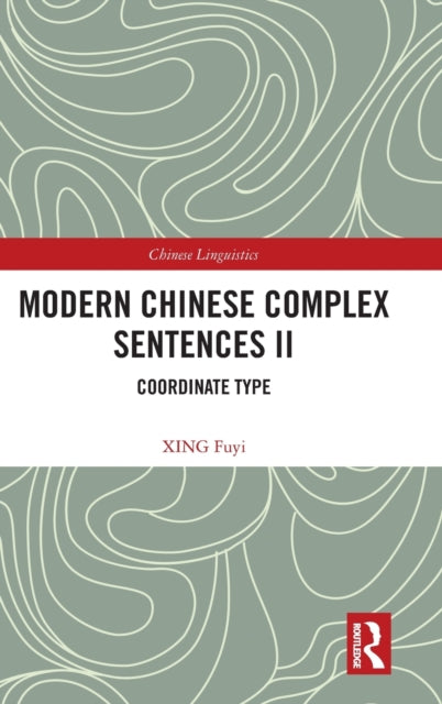Book cover of: Modern Chinese Complex Sentences II. By: Xing, Fuyi