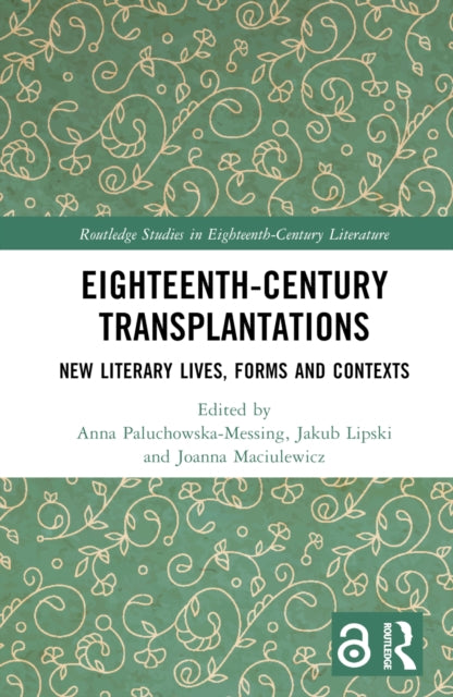 Book cover of: Eighteenth-Century Transplantations. By: Anna Paluchowska-Messing