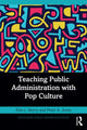 Book cover of: Teaching Public Administration with Pop Culture. By: Erin L. Borry
