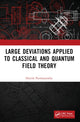 Book cover of: Large Deviations Applied to Classical and Quantum Field Theory. By: Harish Parthasarathy