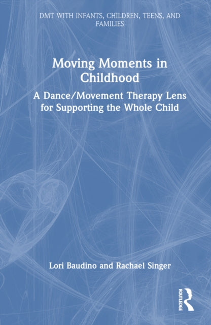 Book cover of: Moving Moments in Childhood. By: Lori Baudino
