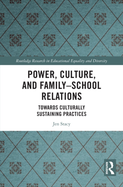 Book cover of: Power, Culture, and Family–School Relations. By: Jen Stacy