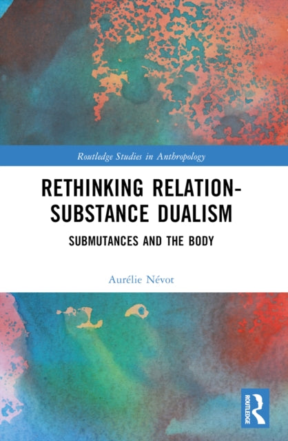 Book cover of: Rethinking Relation-Substance Dualism