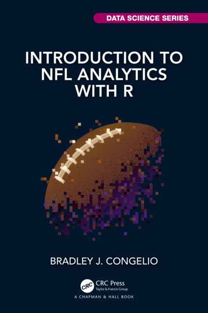Book cover of: Introduction to NFL Analytics with R. By: Bradley J. Congelio