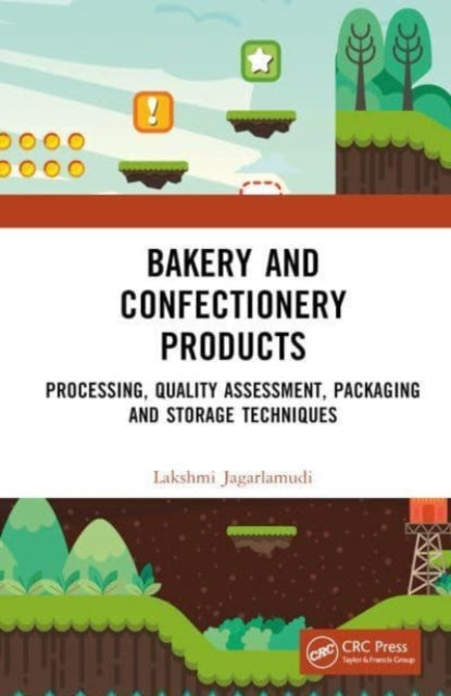Book cover of: Bakery and Confectionery Products. By: Lakshmi Jagarlamudi