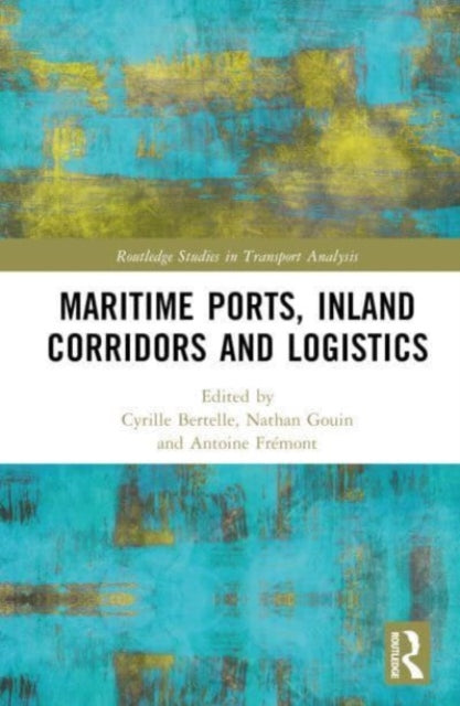 Book cover of: Maritime Ports, Supply Chains and Logistics Corridors. By: C. Bertelle