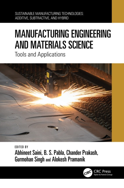 Book cover of: Manufacturing Engineering and Materials Science. By: Abhineet Saini